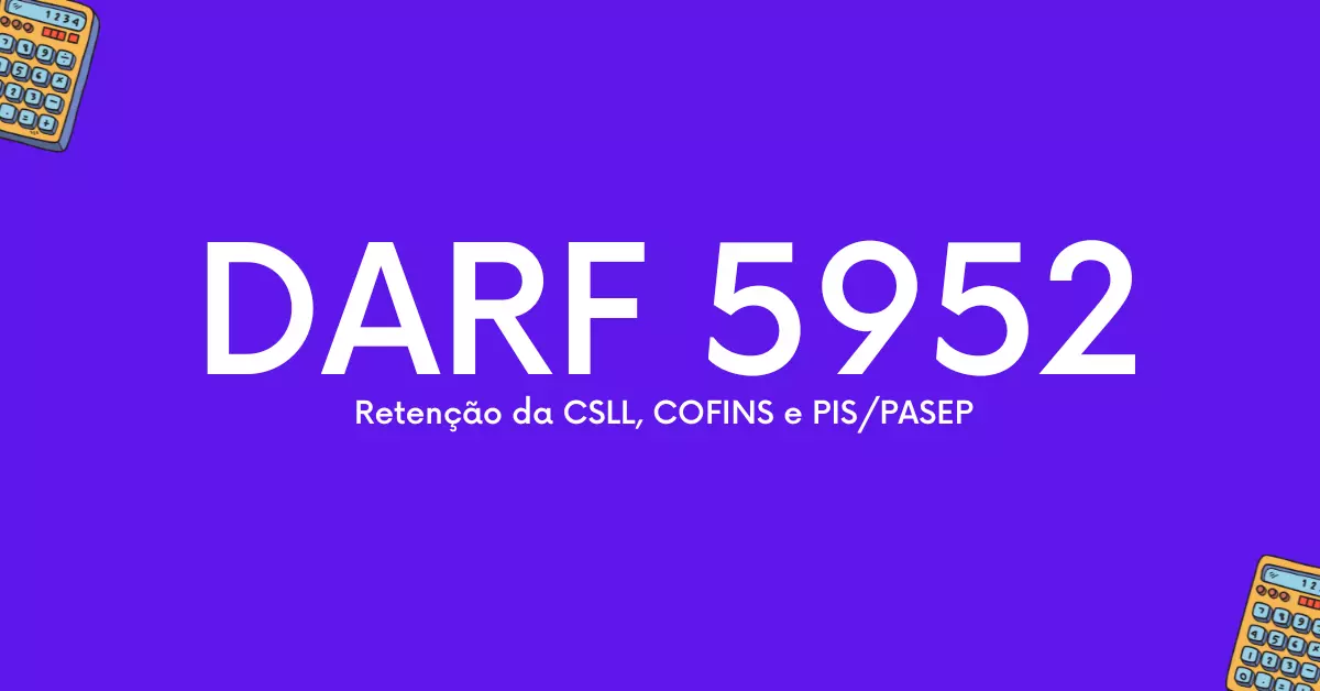 banner DARF 5952 com a explicação Retenção da CSLL, COFINS e PIS/PASEP